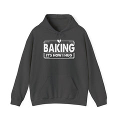 Baking It's How I Hug Hoodie