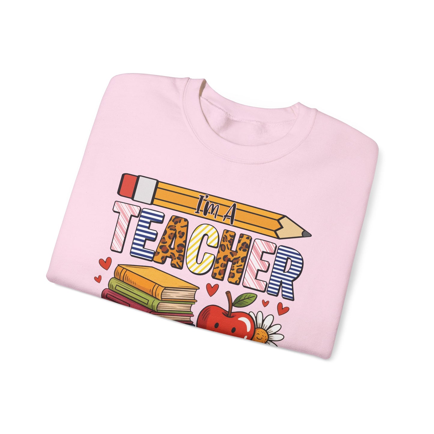 I'm A Teacher What's Your Superpower Sweatshirt