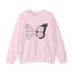 Galatians 6:9 Do Not Give Up Sweatshirt