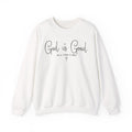 White God Is Good All The Time Sweatshirt with God Is Good in flowing script and a small cross, front view