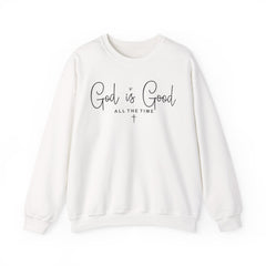 God Is Good All The Time Sweatshirt