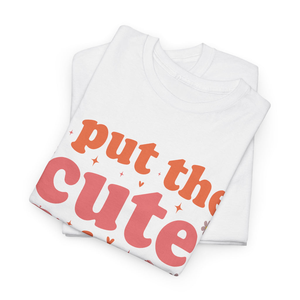 I Put The Cute In Prosecute T-Shirt, back view