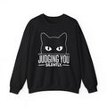 Black Judging You Silently Cat Sweatshirt with a black cat peeking over the words Judging You Silently, front view