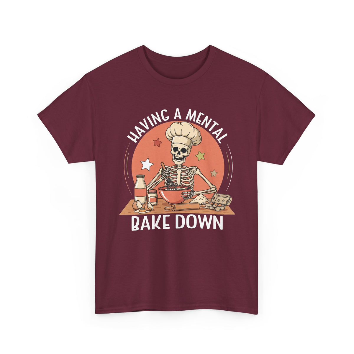 Maroon Having A Mental Bake Down skeleton baker t-shirt, front view