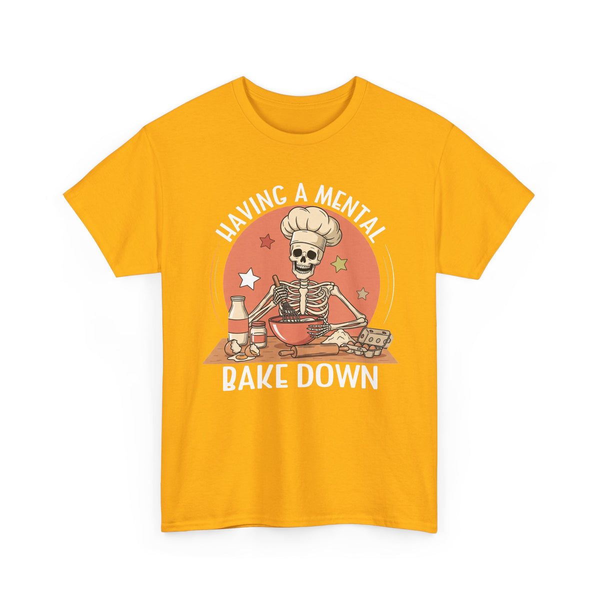 Gold Having A Mental Bake Down skeleton baker t-shirt, front view