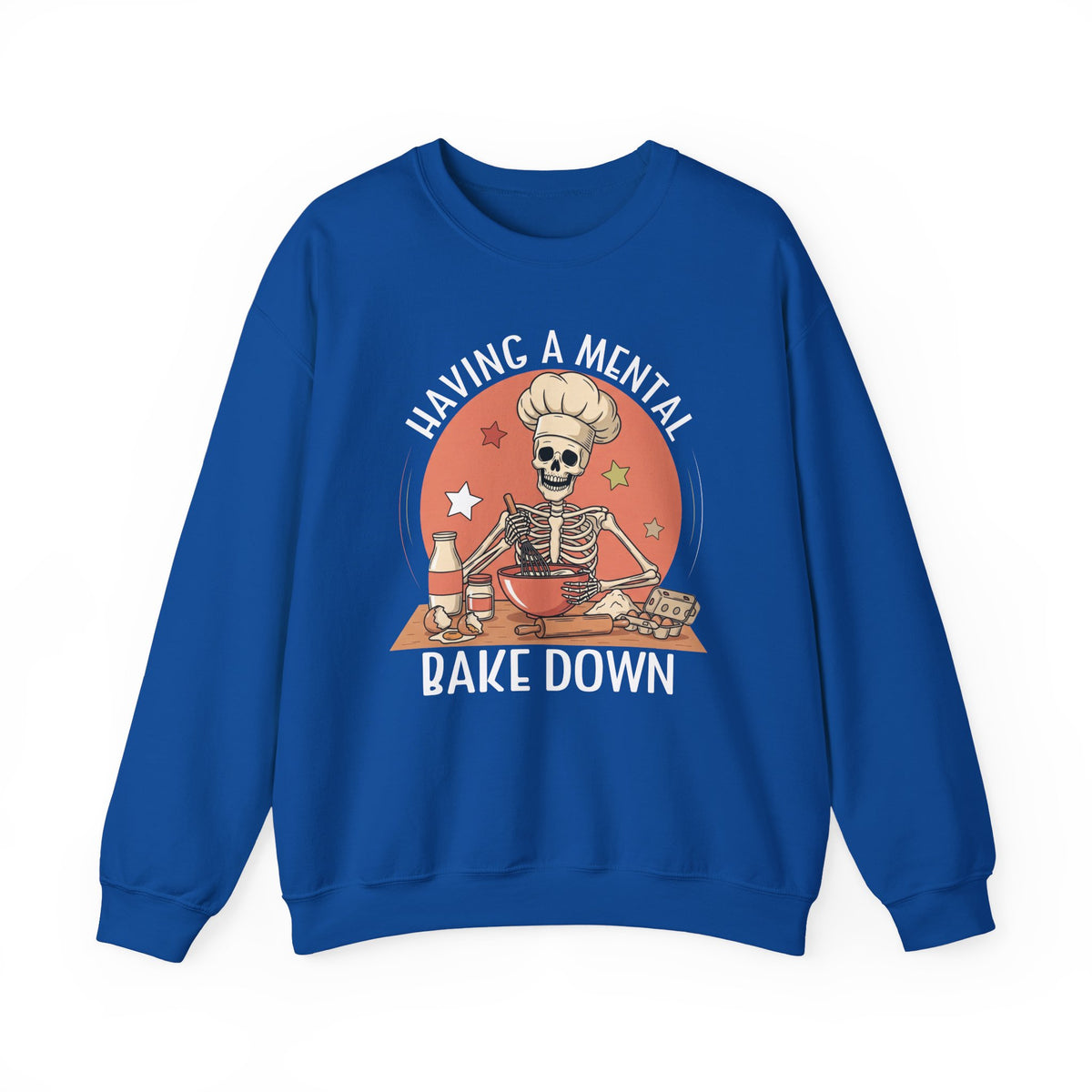 Royal Having A Mental Bake Down skeleton baker sweatshirt, front view