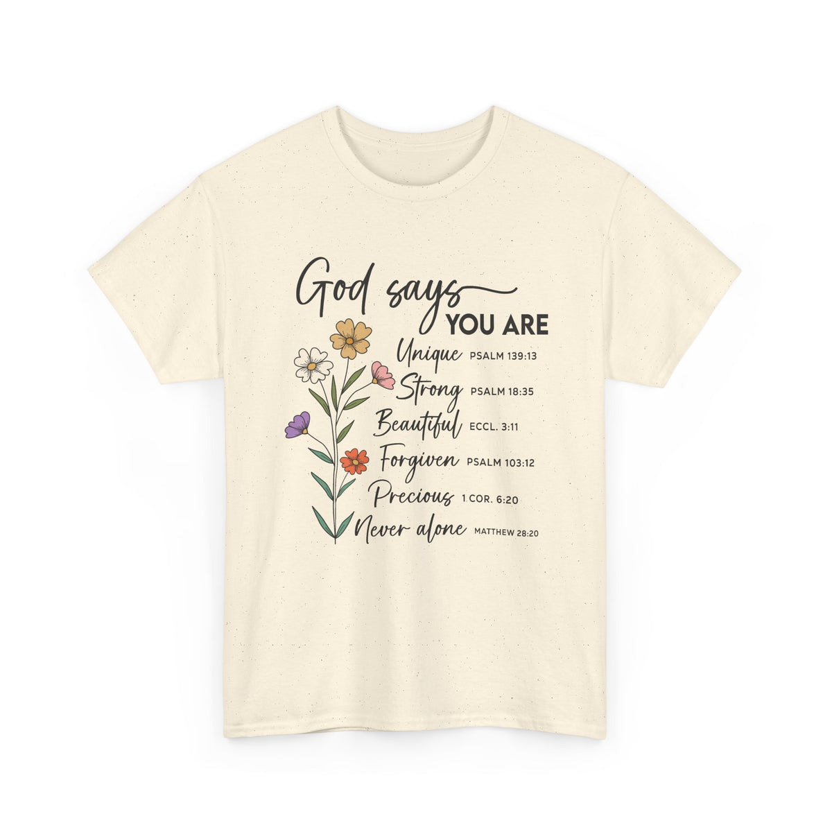 Natural God Says You Are wildflower t-shirt, front view