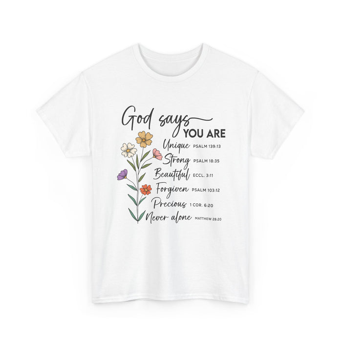 God Says You Are T-Shirt
