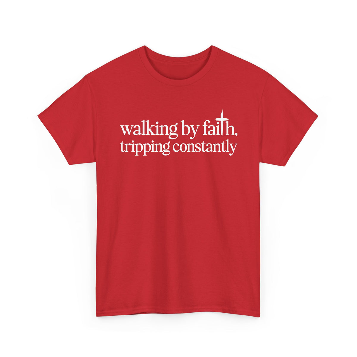 Red Walking By Faith Tripping Constantly t-shirt, front view