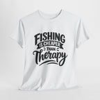 Fishing Is Cheaper Than Therapy T-Shirt, flat lay