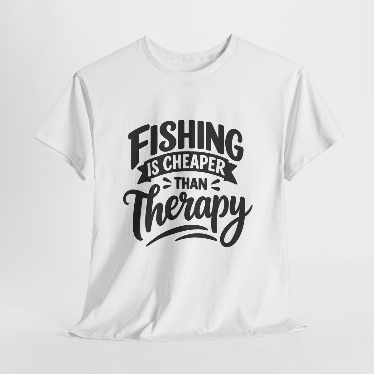 Fishing Is Cheaper Than Therapy T-Shirt, flat lay