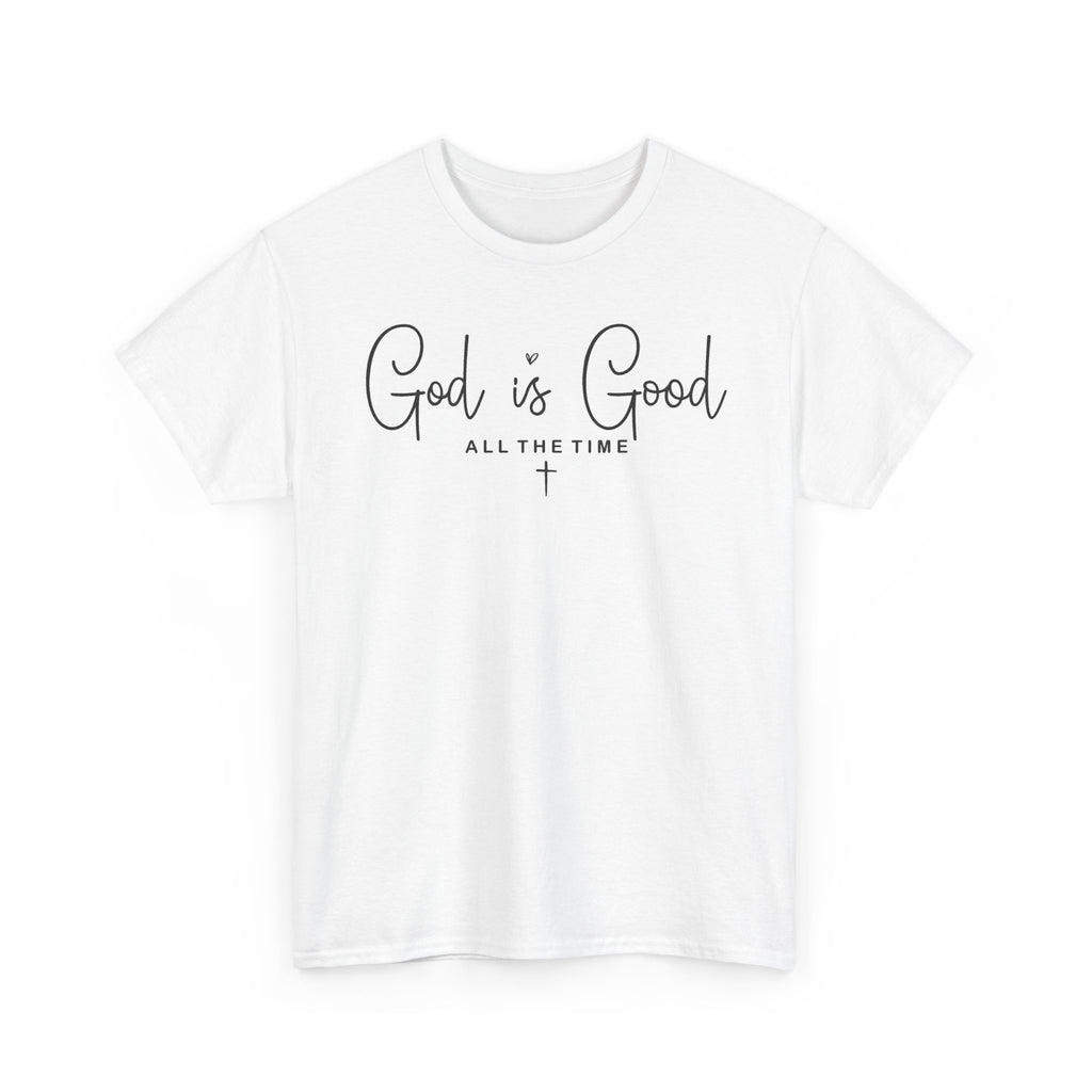 White God Is Good All The Time T-Shirt with God Is Good in flowing script and a small cross, front view
