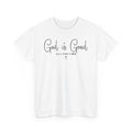 White God Is Good All The Time T-Shirt with God Is Good in flowing script and a small cross, front view