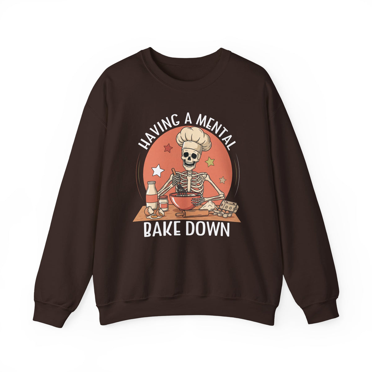 Dark Chocolate Having A Mental Bake Down skeleton baker sweatshirt, front view