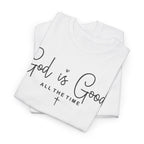 White God Is Good All The Time T-Shirt, folded