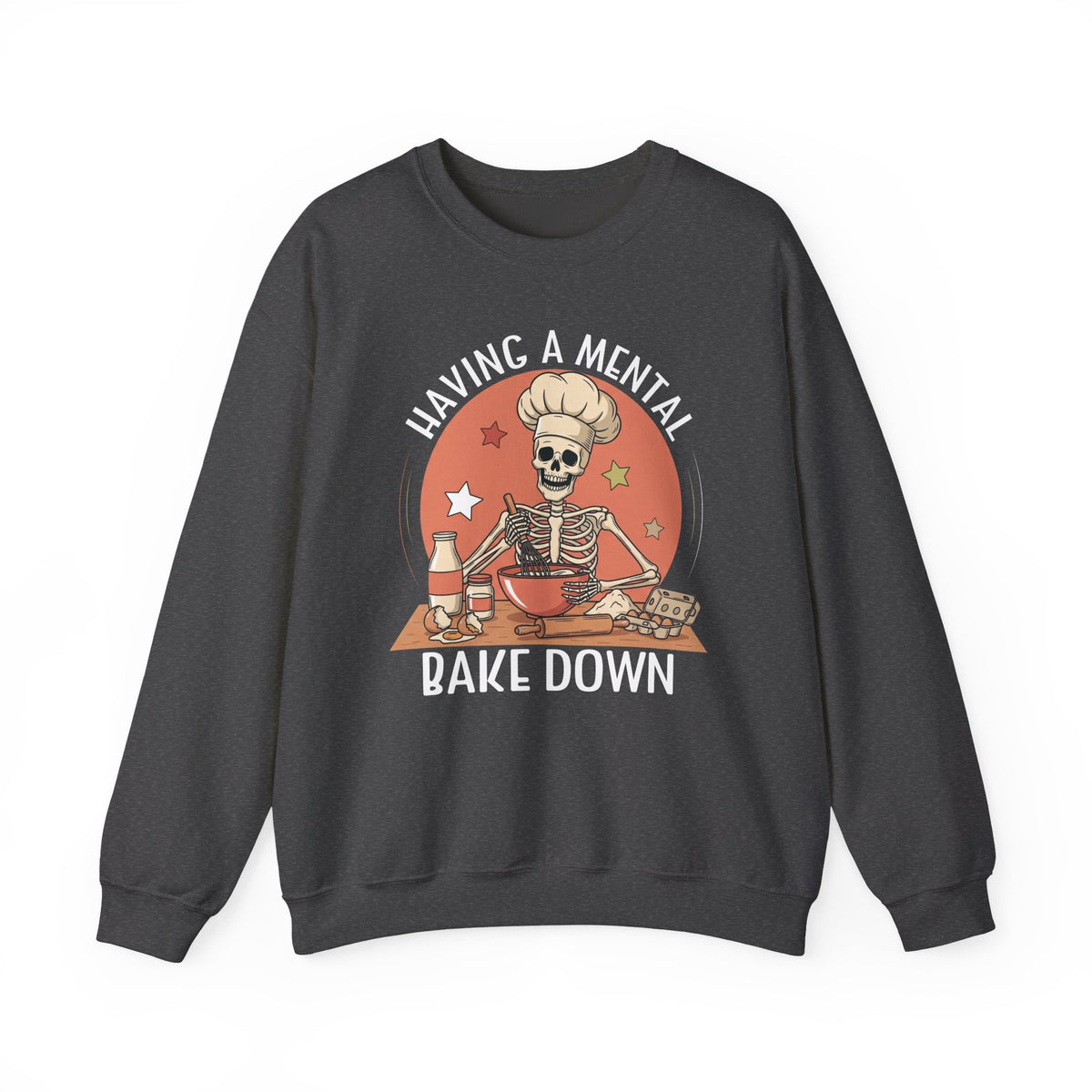 Dark Heather Having A Mental Bake Down skeleton baker sweatshirt, front view