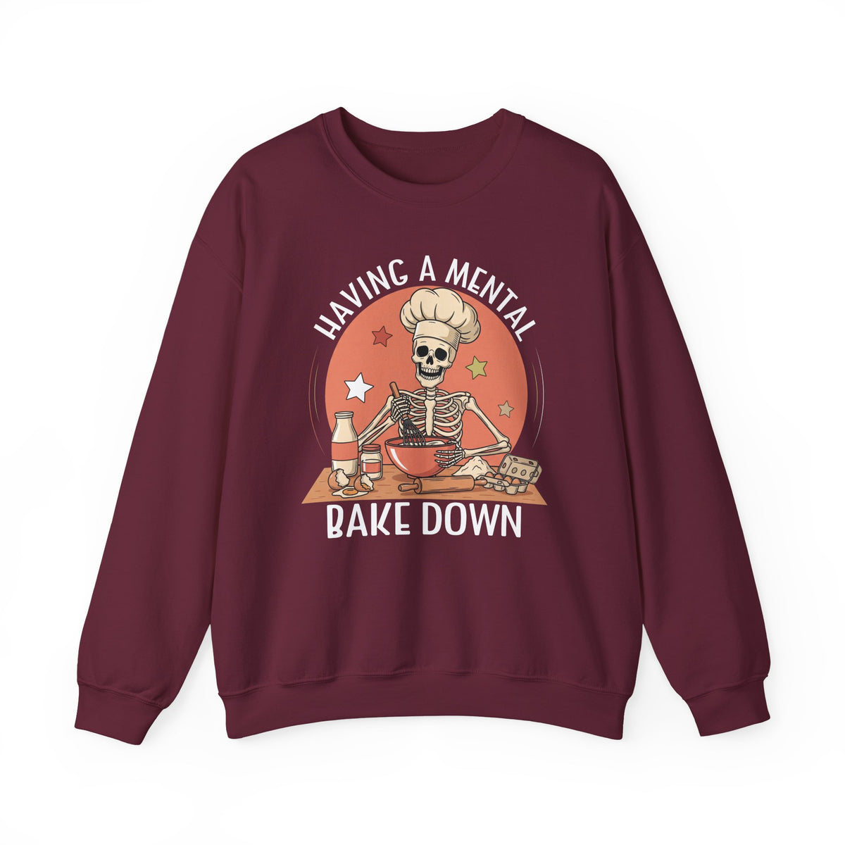 Maroon Having A Mental Bake Down skeleton baker sweatshirt, front view