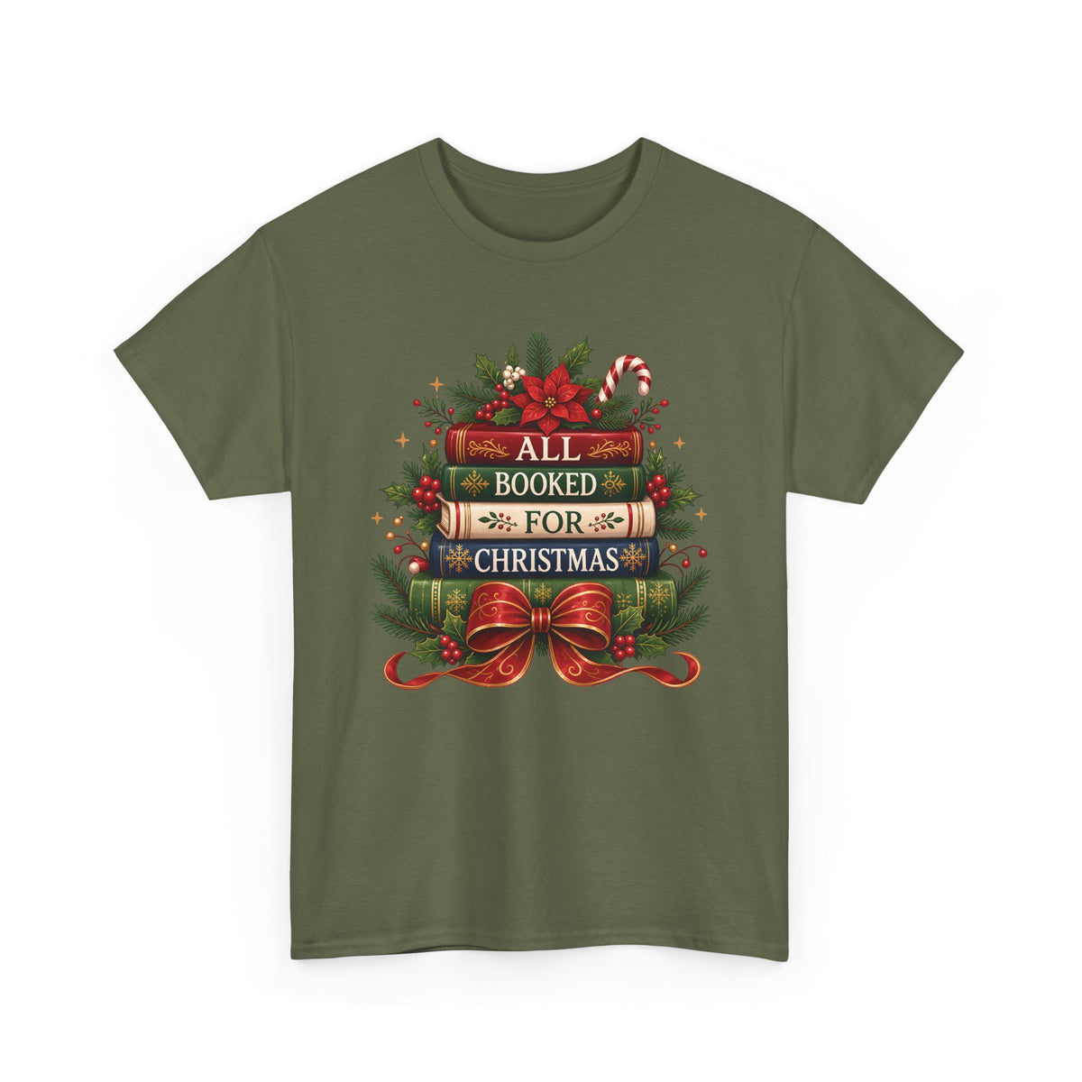 Military Green All Booked For Christmas t-shirt with a stack of vintage books, poinsettia and red bow, front view