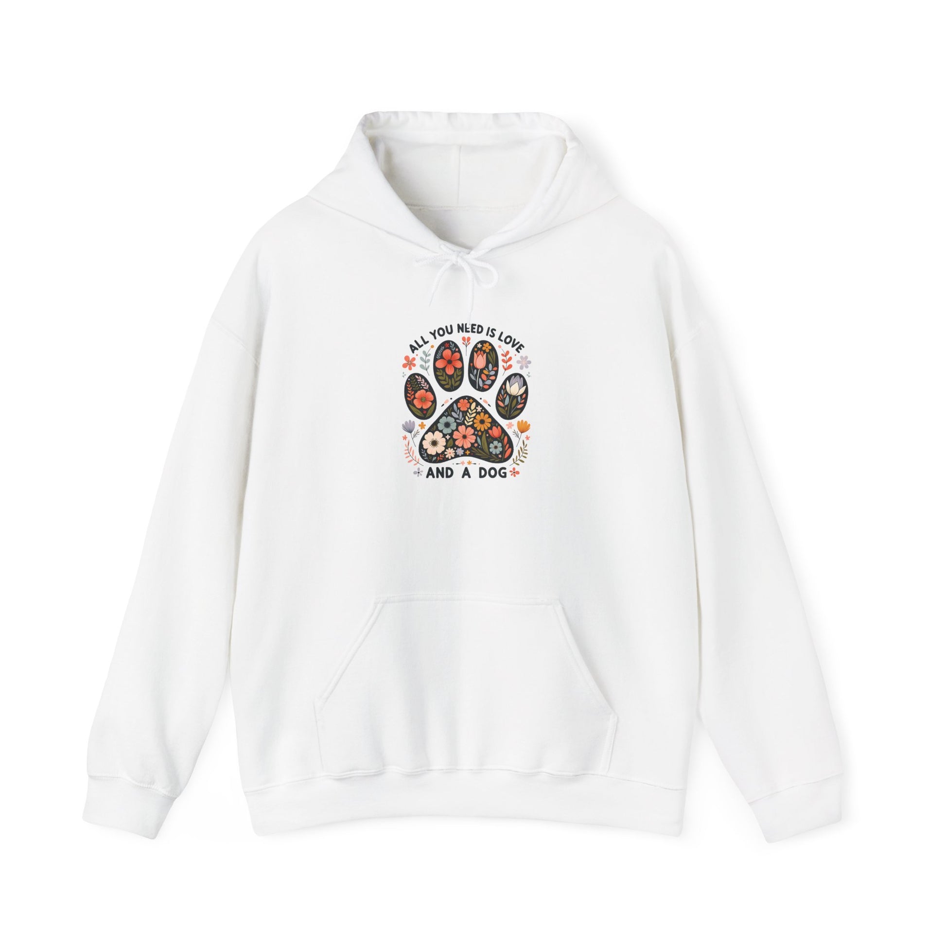 White All You Need Is Love And A Dog hoodie with floral dog paw print