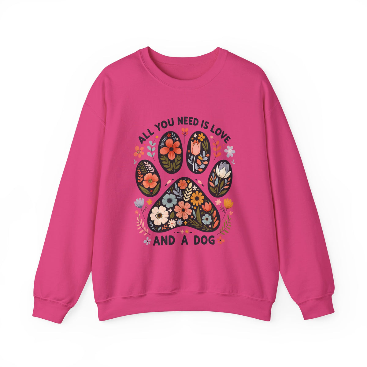 Heliconia pink All You Need Is Love And A Dog sweatshirt with floral dog paw print