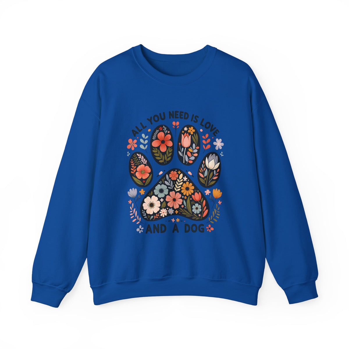 Royal blue All You Need Is Love And A Dog sweatshirt with floral dog paw print