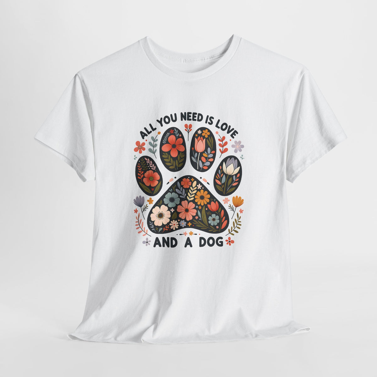 All You Need Is Love And A Dog t-shirt, additional product view