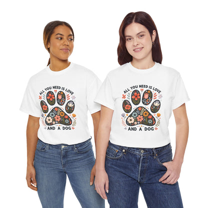 All You Need Is Love And A Dog t-shirt, additional product view
