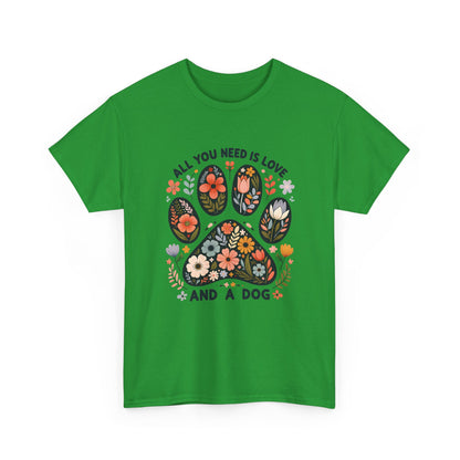 Irish green All You Need Is Love And A Dog t-shirt with floral dog paw print