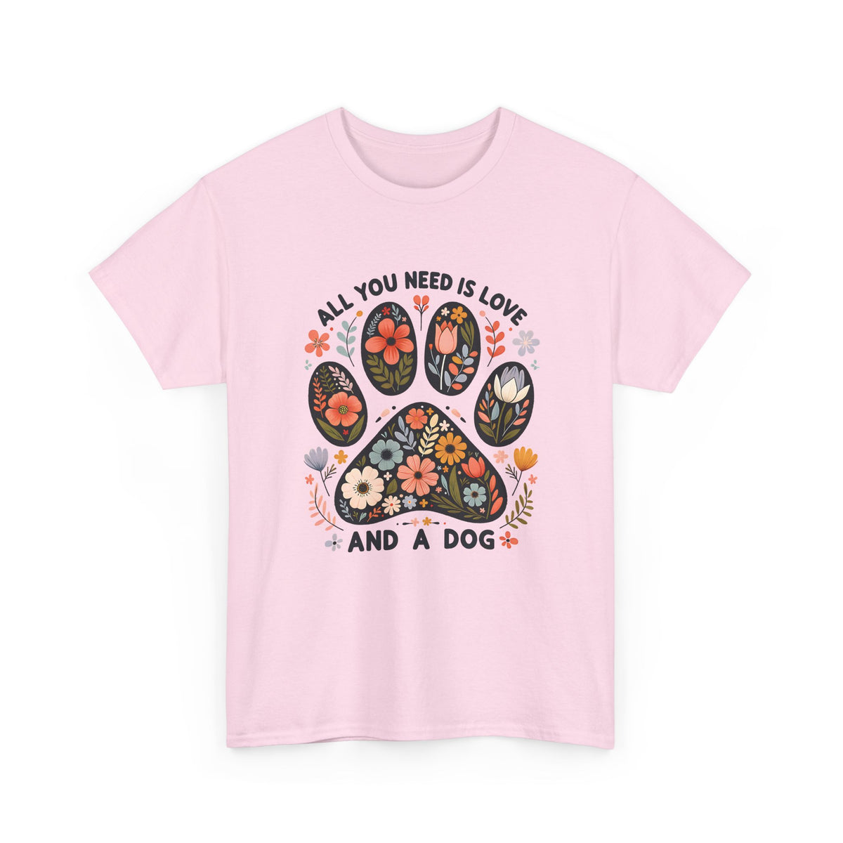 Light pink All You Need Is Love And A Dog t-shirt with floral dog paw print