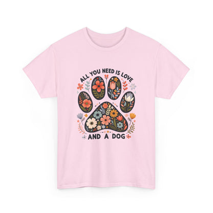 Light pink All You Need Is Love And A Dog t-shirt with floral dog paw print