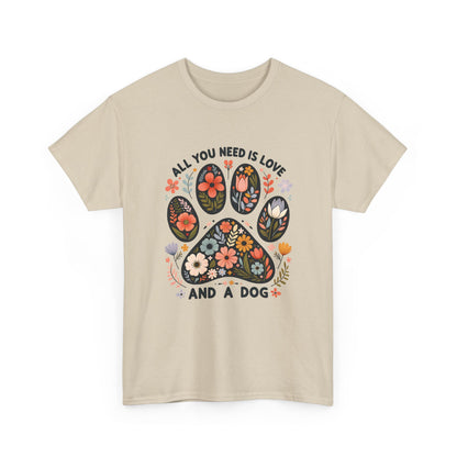 Sand All You Need Is Love And A Dog t-shirt with floral dog paw print