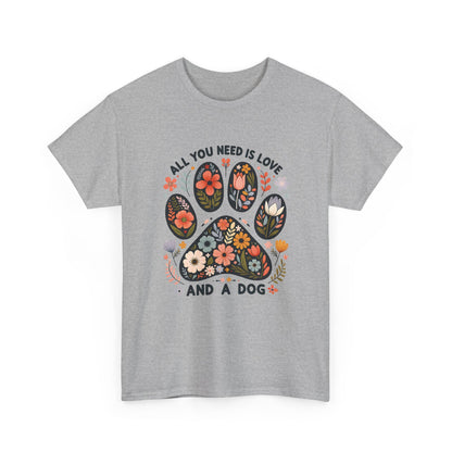 Sport grey All You Need Is Love And A Dog t-shirt with floral dog paw print