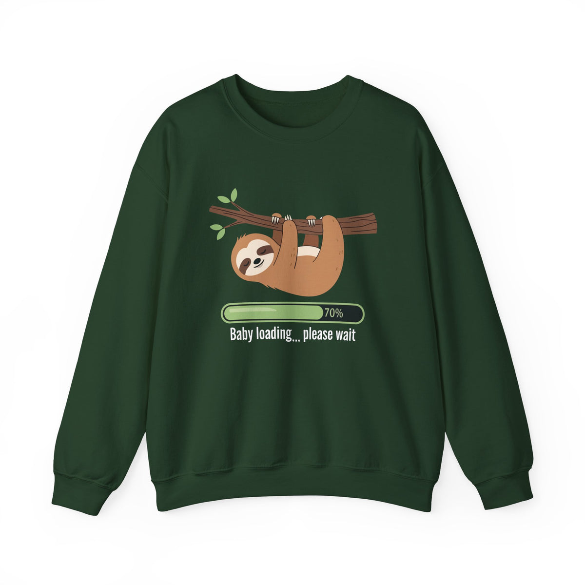 Forest green Baby Loading Please Wait sloth sweatshirt with sleeping sloth and loading bar