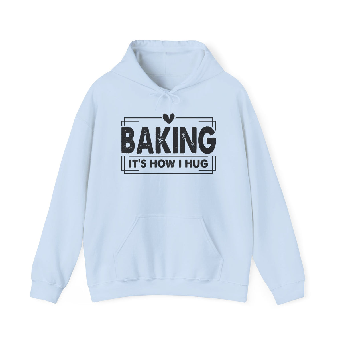 Light Blue Baking It's How I Hug hoodie with black framed typography and heart