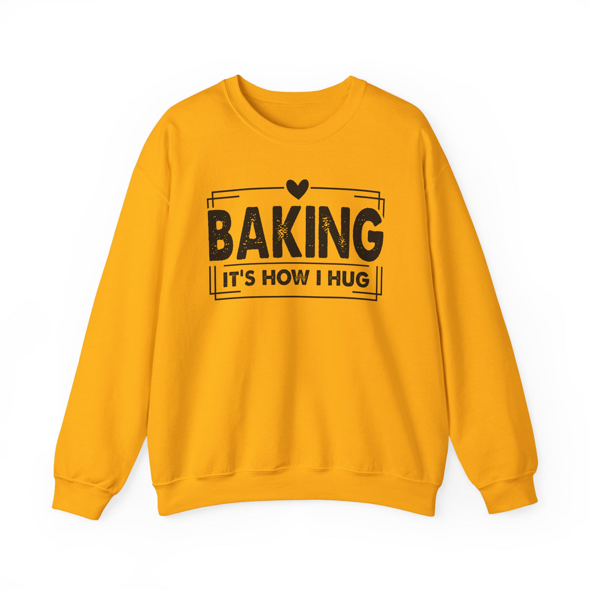 Gold Baking It's How I Hug sweatshirt with black framed typography and heart