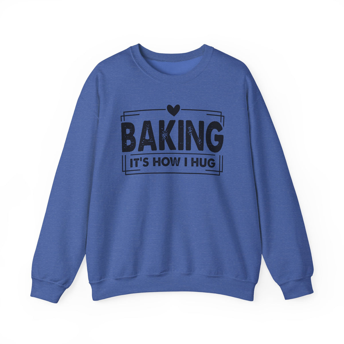 Heather Sport Royal Baking It's How I Hug sweatshirt with black framed typography and heart