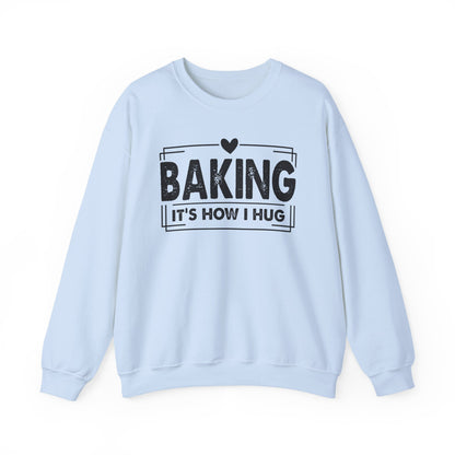 Light Blue Baking It's How I Hug sweatshirt with black framed typography and heart