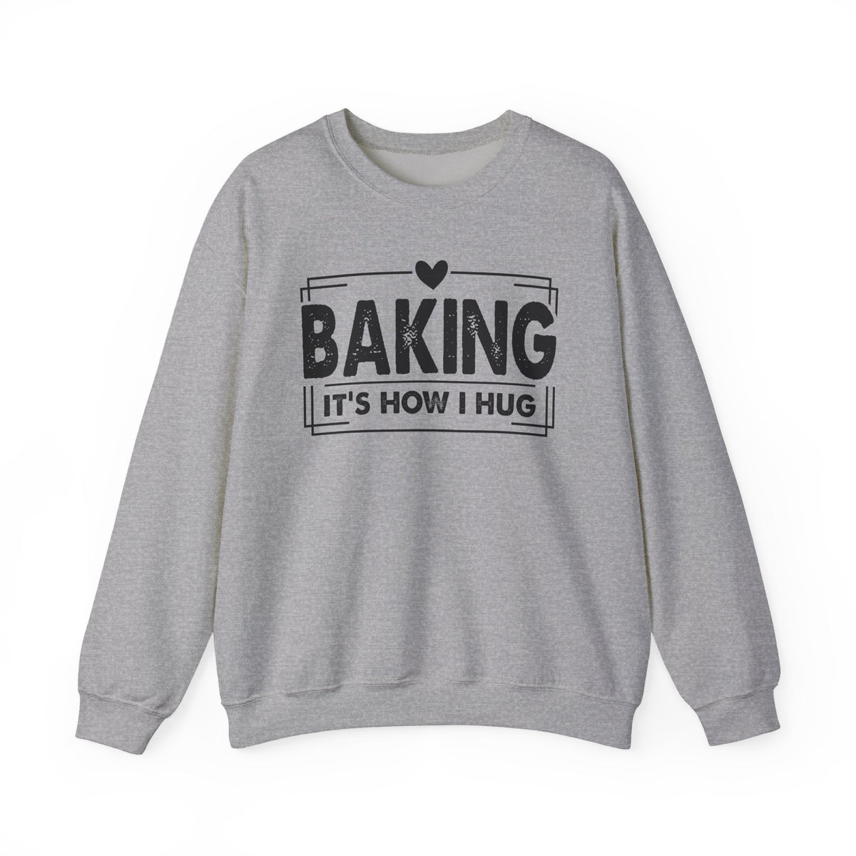 Sport Grey Baking It's How I Hug sweatshirt with black framed typography and heart