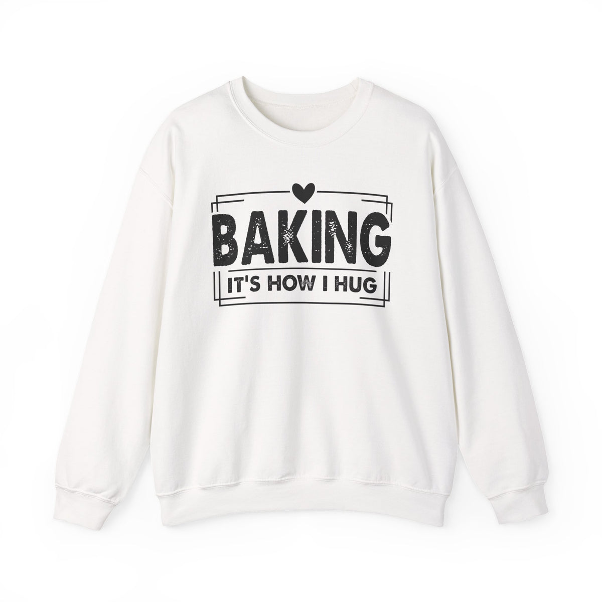 White Baking It's How I Hug sweatshirt with black framed typography and heart
