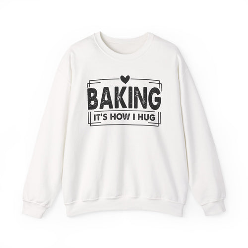 White Baking It's How I Hug sweatshirt with black framed typography and heart