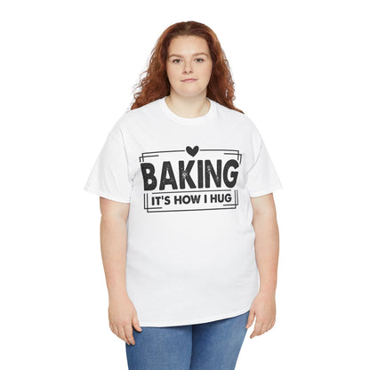 Woman wearing the Baking It's How I Hug Black Print T-Shirt, front view