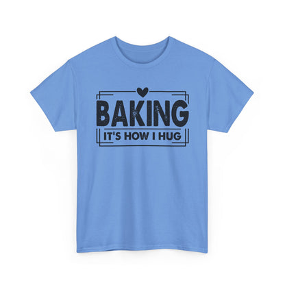 Carolina Blue Baking It's How I Hug t-shirt with black framed typography and heart