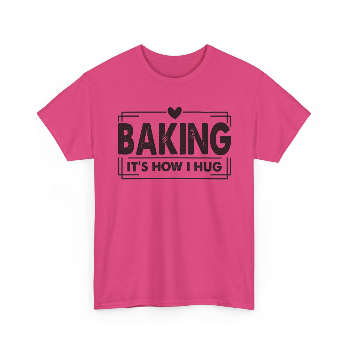 Heliconia Baking It's How I Hug t-shirt with black framed typography and heart