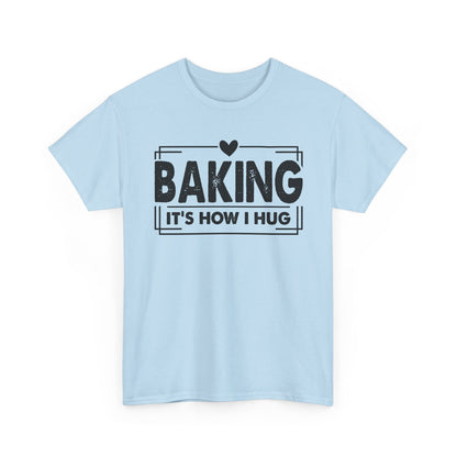 Light Blue Baking It's How I Hug t-shirt with black framed typography and heart