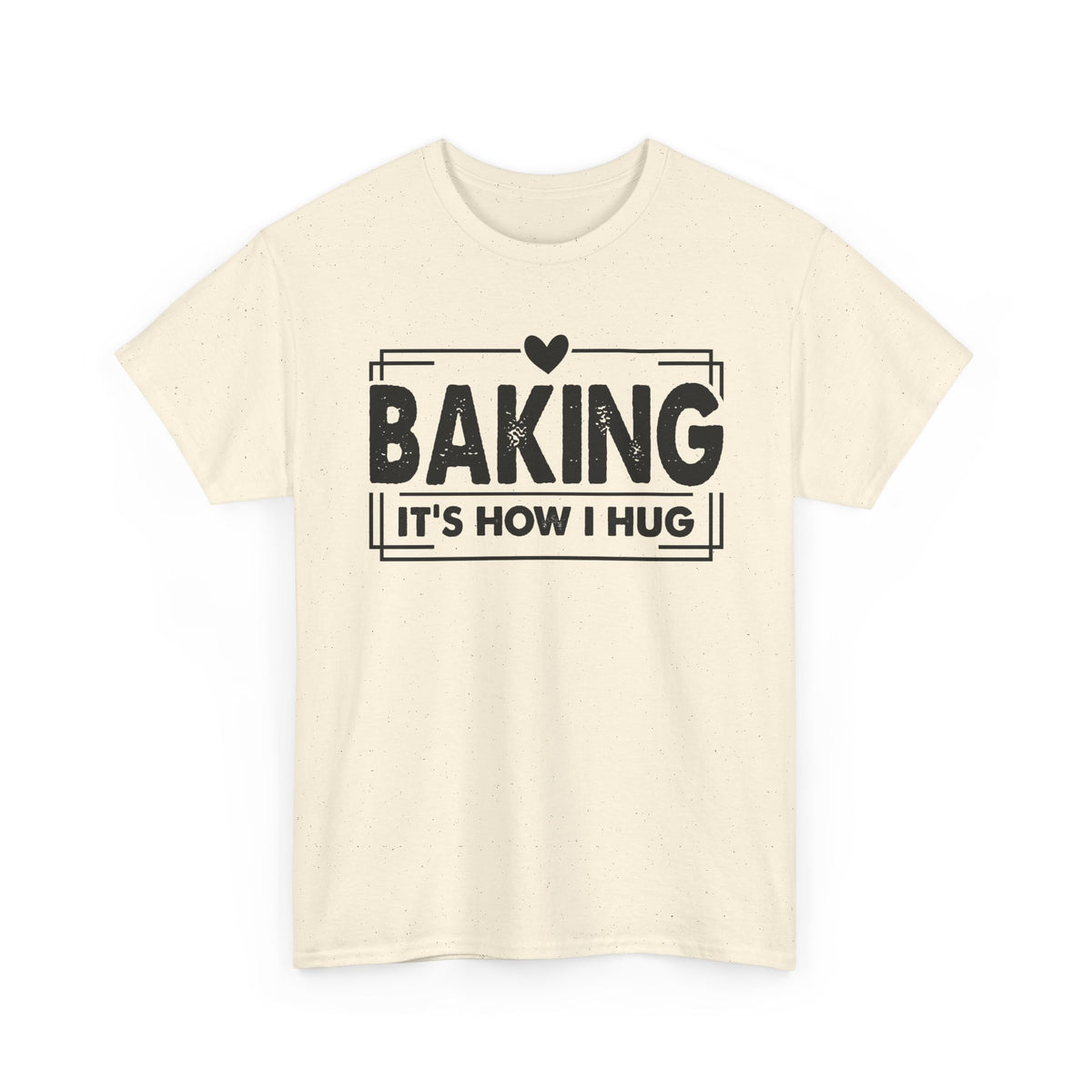 Natural Baking It's How I Hug t-shirt with black framed typography and heart