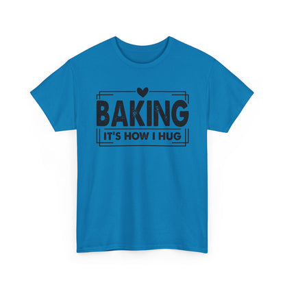Sapphire Baking It's How I Hug t-shirt with black framed typography and heart