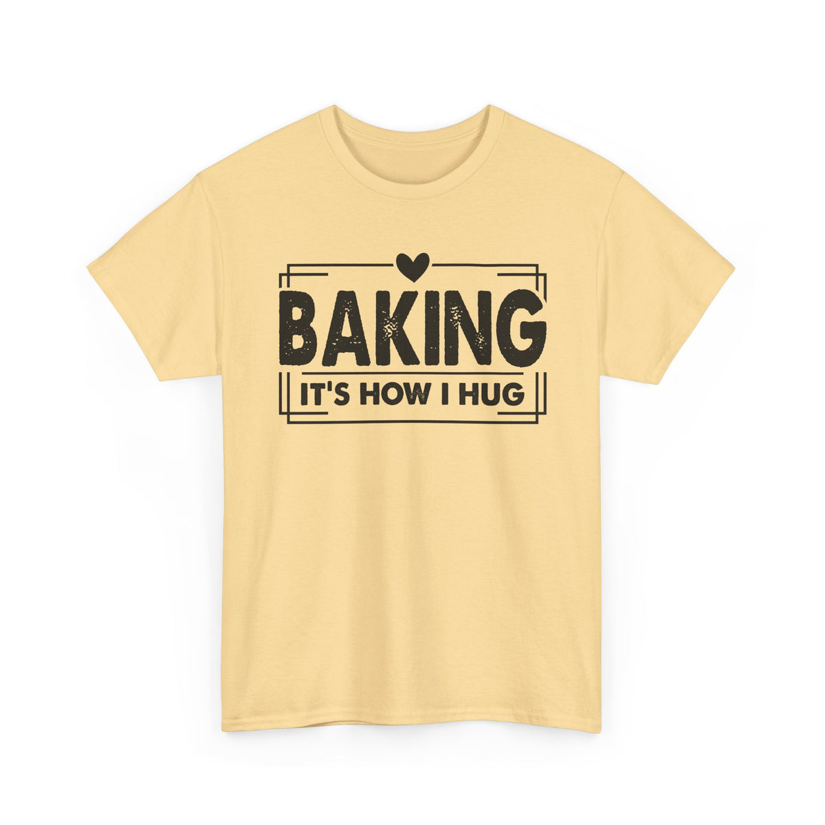 Yellow Haze Baking It's How I Hug t-shirt with black framed typography and heart