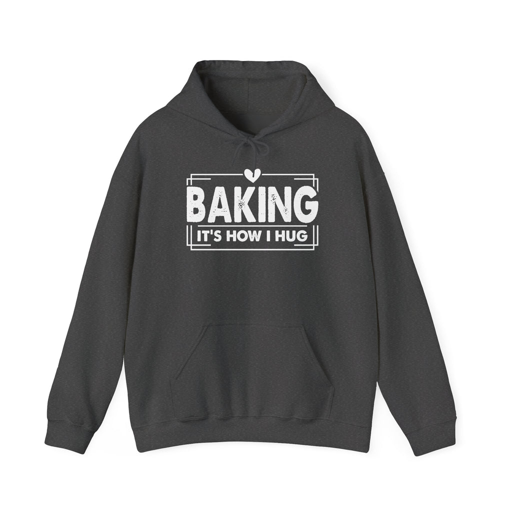 Dark Heather Baking It's How I Hug hoodie with white framed typography and heart, front view