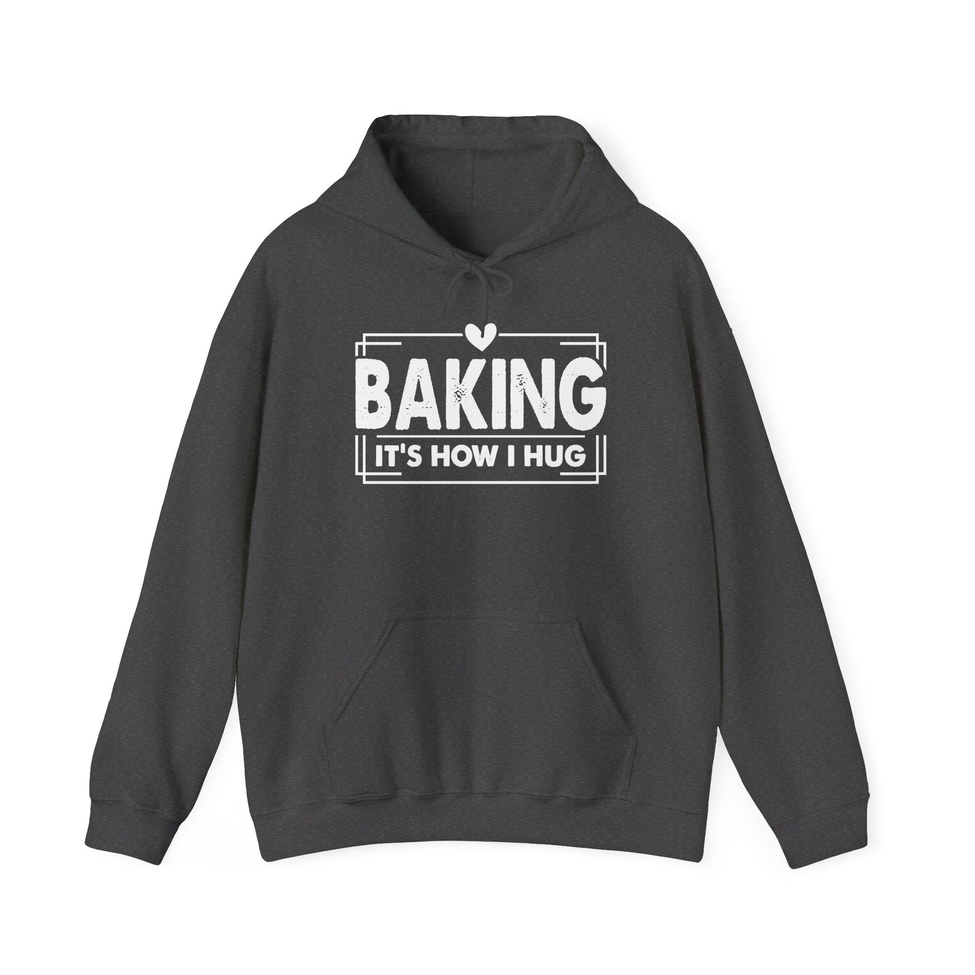 Dark heather Baking It's How I Hug hoodie with white framed typography and heart