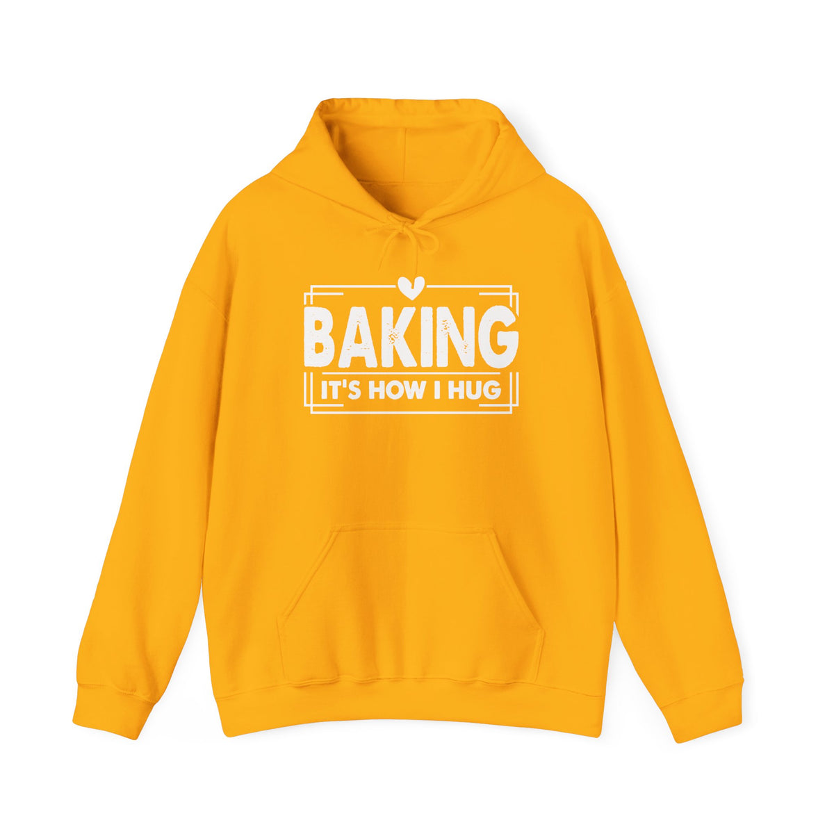 Gold Baking It's How I Hug hoodie with white framed typography and heart